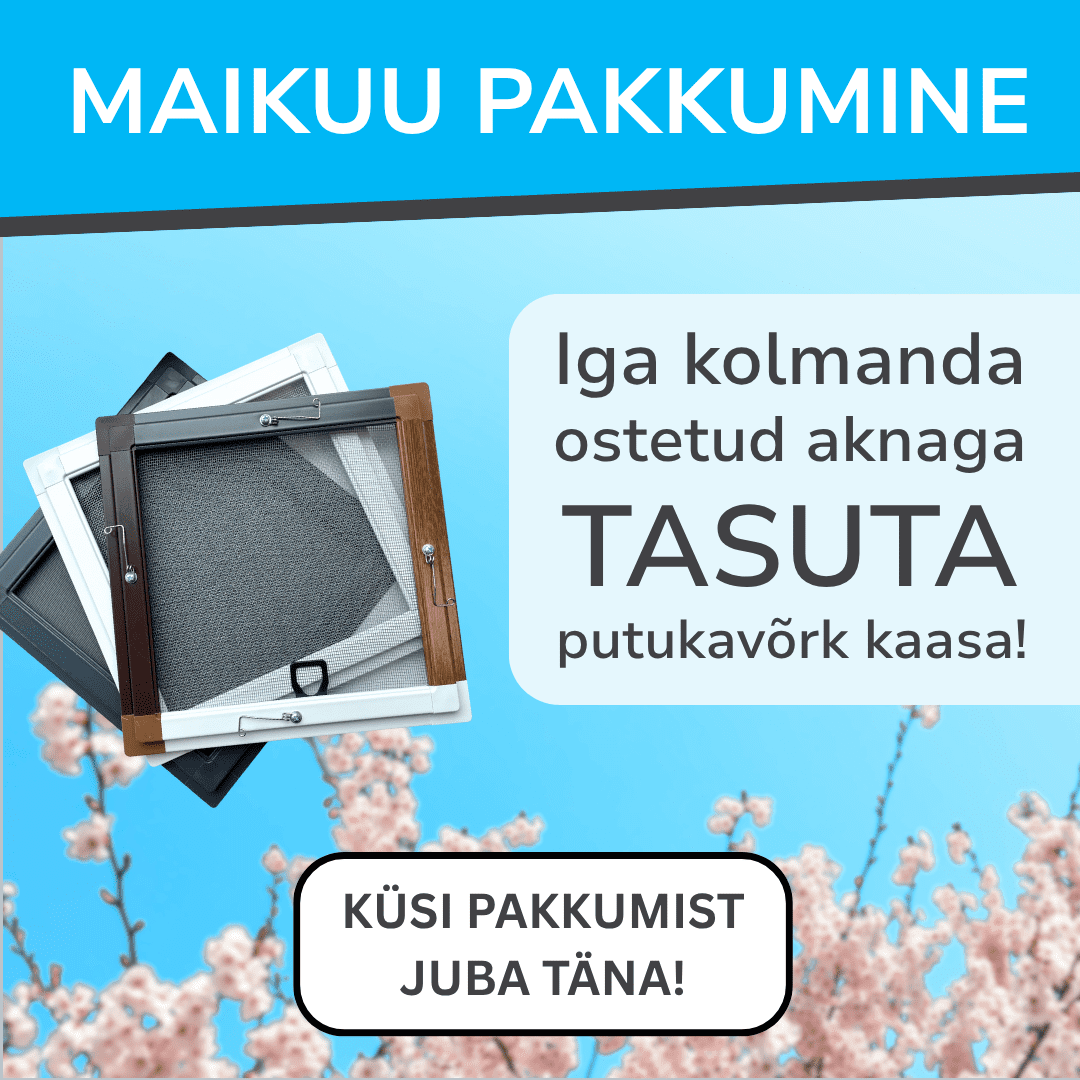 Maikuu kampaania - iga kolmanda ostetud aknaga tasuta putukavõrk kaasa!